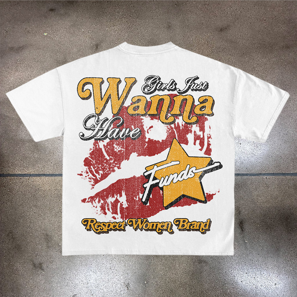 Girls just wanna have funds T-Shirt