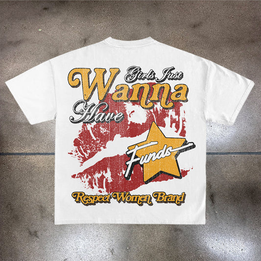 Girls just wanna have funds T-Shirt