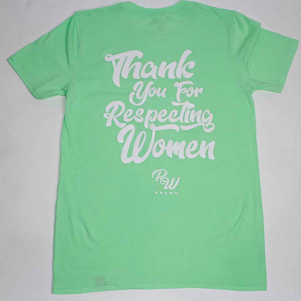 Mint 🍃 Colored Thank You For Respecting Women T-Shirt - The RW Brand